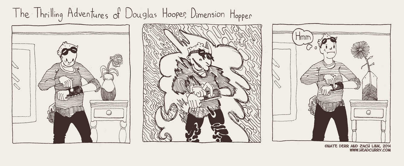 The Thrilling Adventures of Douglas Hooper, Dimension Hopper