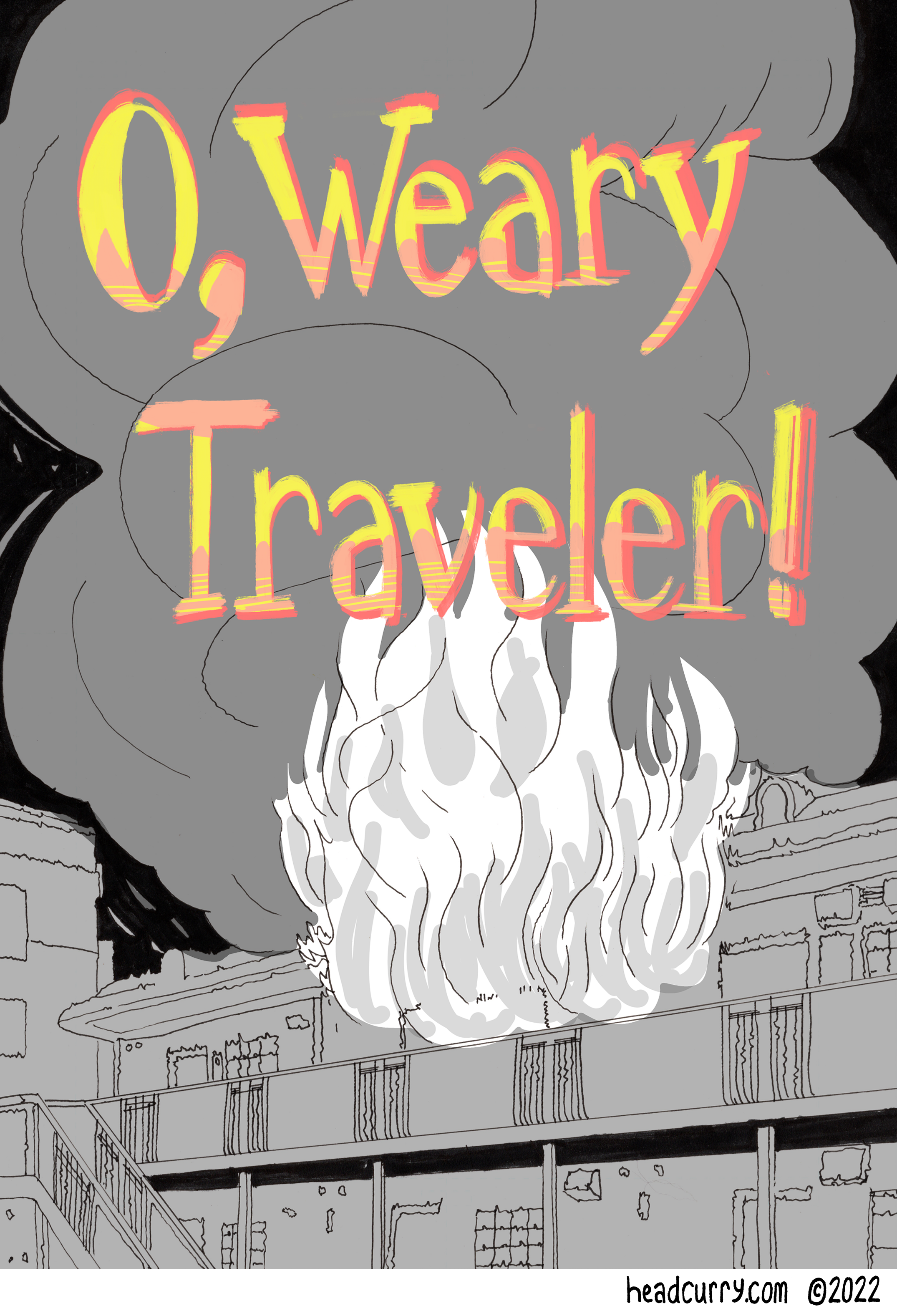 O, Weary Traveler! 52